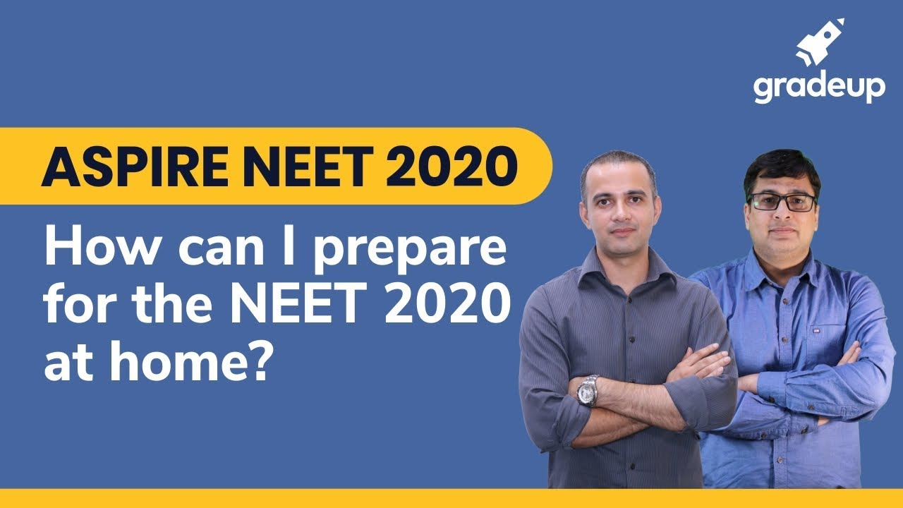 ASPIRE NEET 2020 : How can I prepare for NEET 2020 at home?