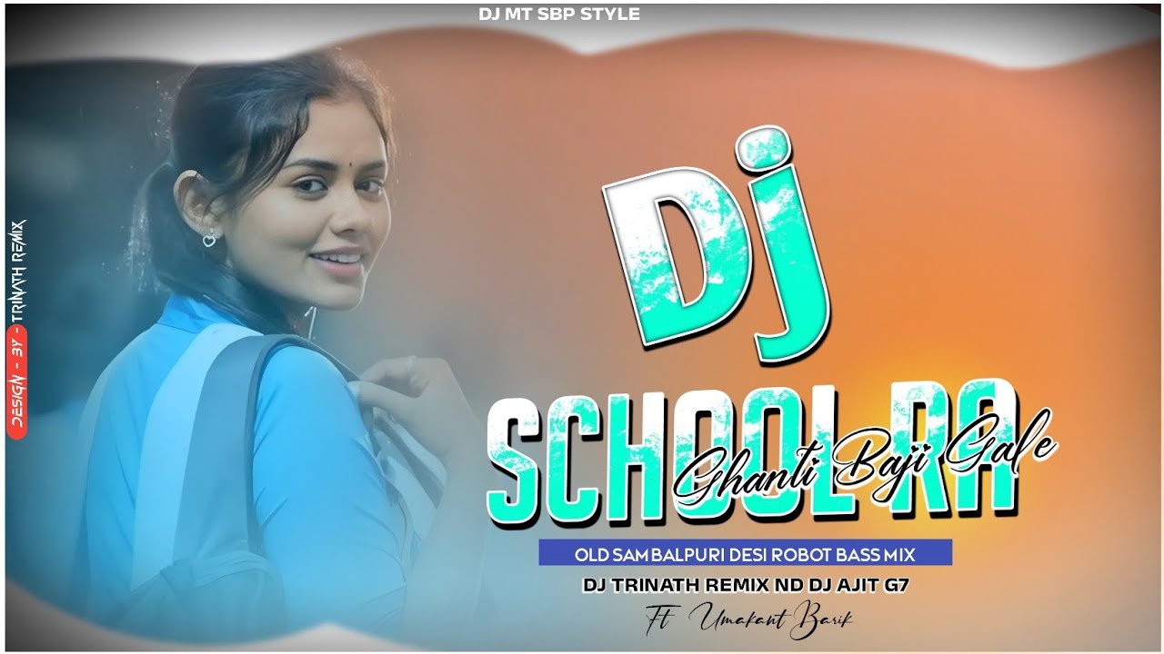 School Ra Ghanti Baji Gale Dj_Old Sambalpuri Song_Umakant Barik_Dj Trinath Remix_Sambalpuri Dj Song