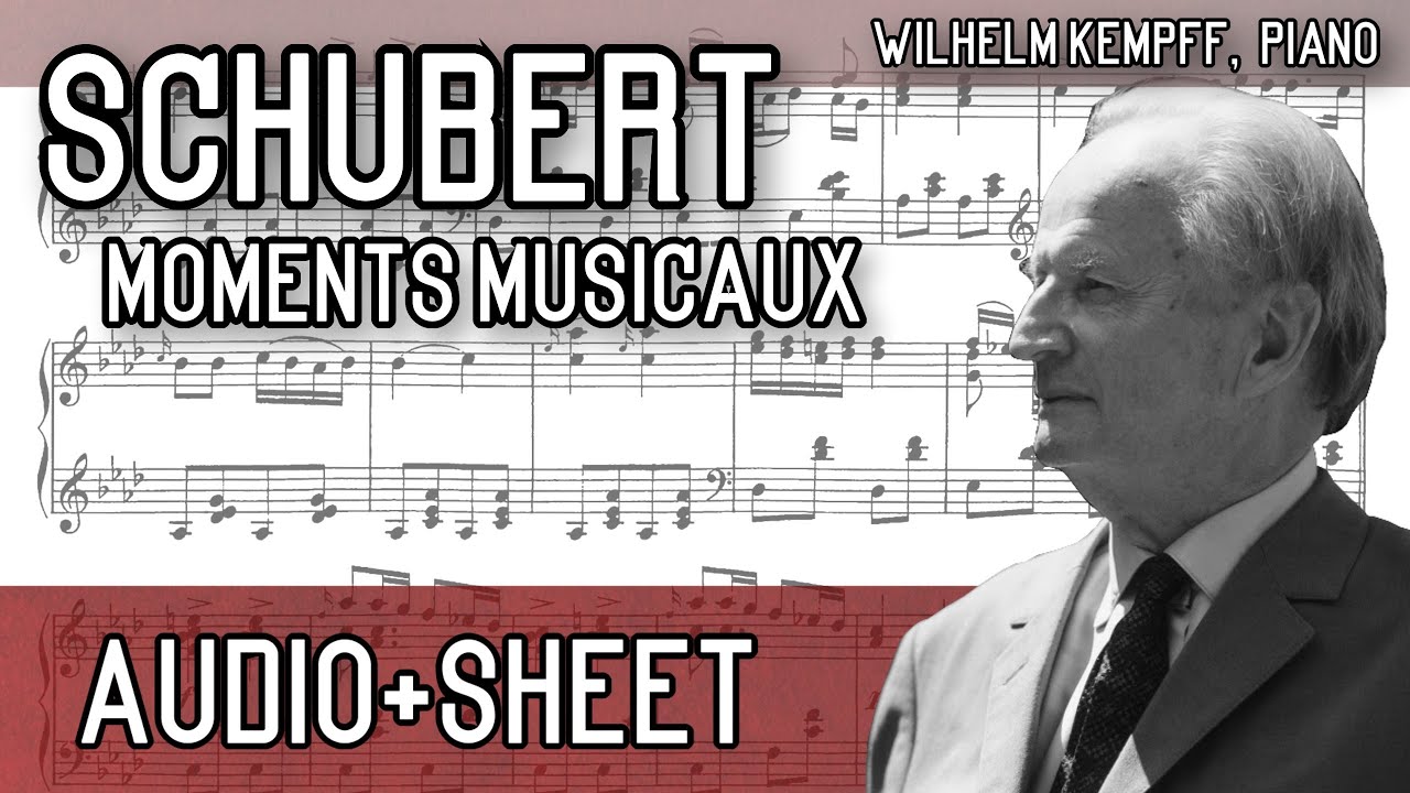 Schubert - 6 Moments Musicaux, Op. 94, D780 (Audio+Sheet) [Kempff]