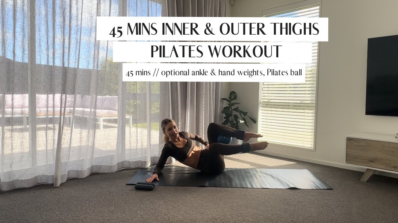 45 minute inner and outer thigh Pilates workout