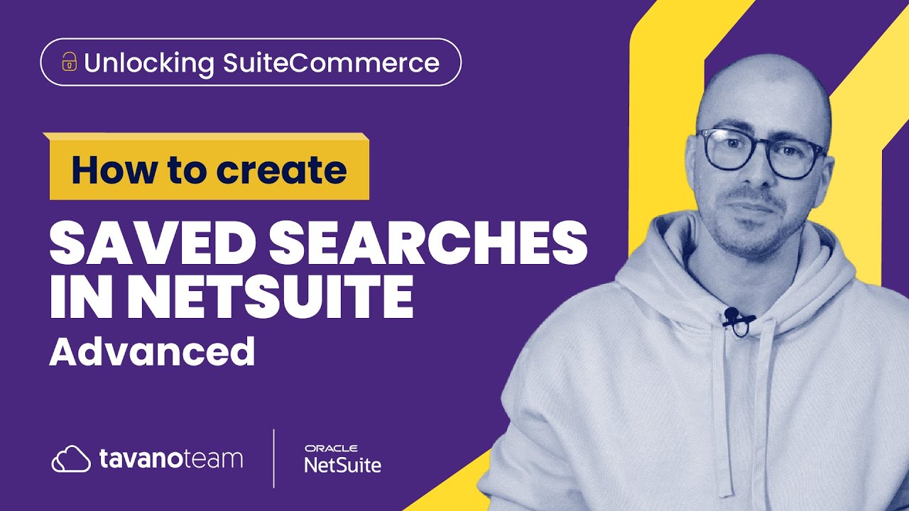 Unlocking SuiteCommerce: Advanced Saved Searches in NetSuite | Formulas, Expressions & More