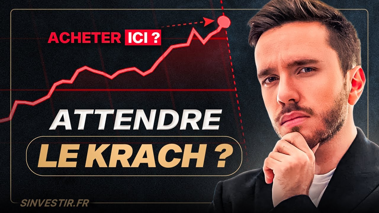 Bourse au plus haut : Faut-il continuer d’investir et acheter des ETF ? Attendre le Krach ?