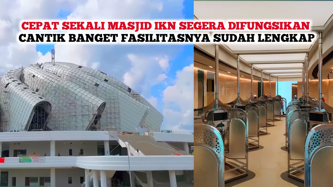 IKN SEMAKIN JOS❗️Masjid IKN Segera Difungsikan Fasilitasnya Lengkap, Arab Juga Bangun Masjid di IKN