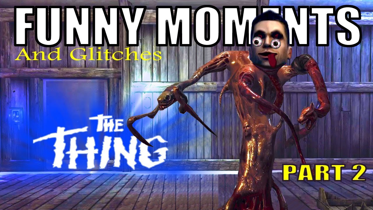 The Insanity CONTINUES! | Funny Moments and Glitches in The Thing Remastered | Part 2 #funnygaming