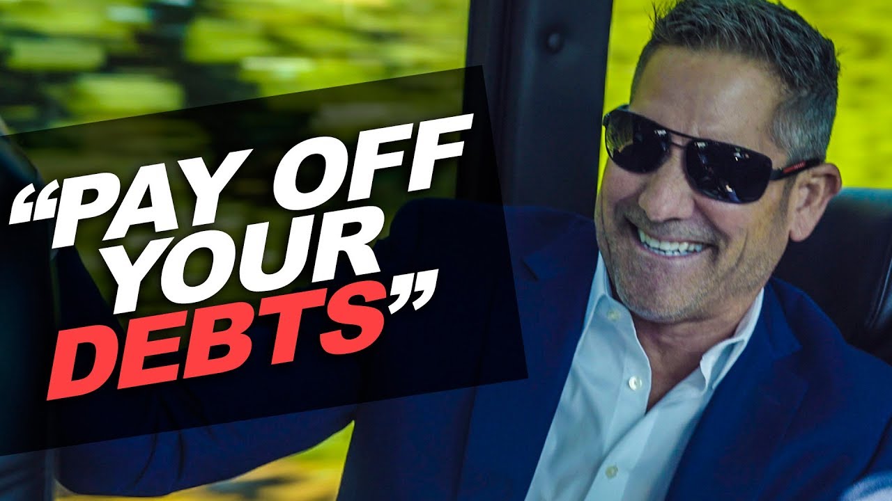 Pay Off Your Debts - Grant Cardone