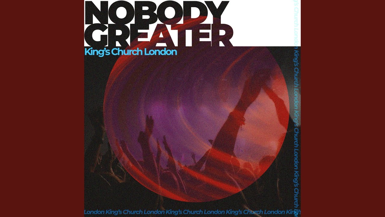 Nobody Greater (feat. Grace Anyiam & King's Choir)
