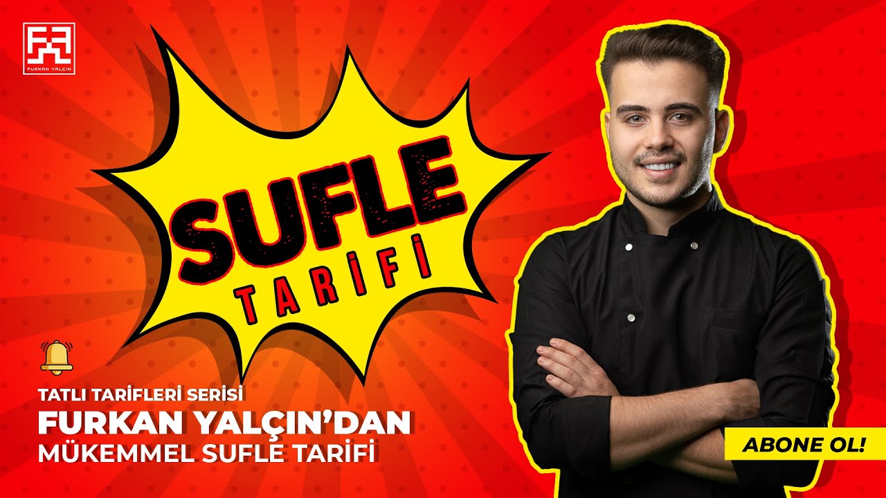 Furkan Yalçın'dan Mükemmel SUFLE Tarifi