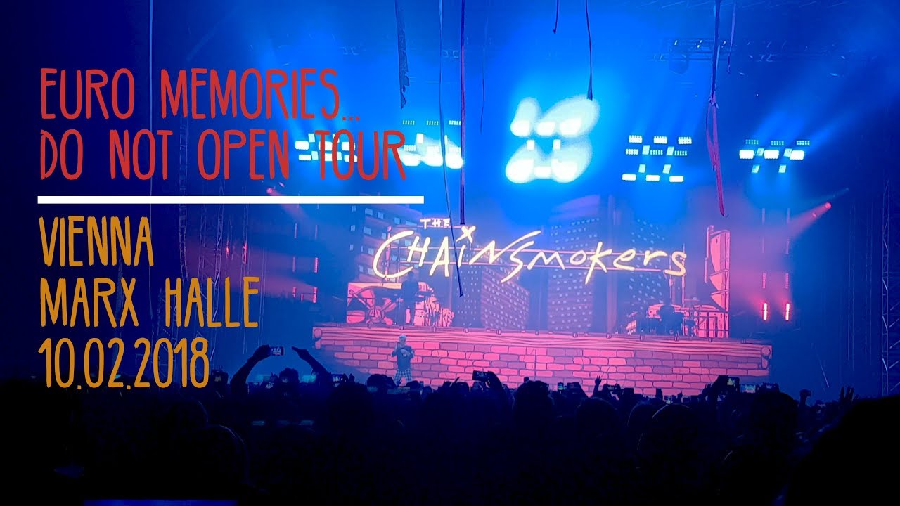 The Chainsmokers | Euro Memories... Do Not Open Tour | Vienna, Austria | 10.02.2018 [4K]