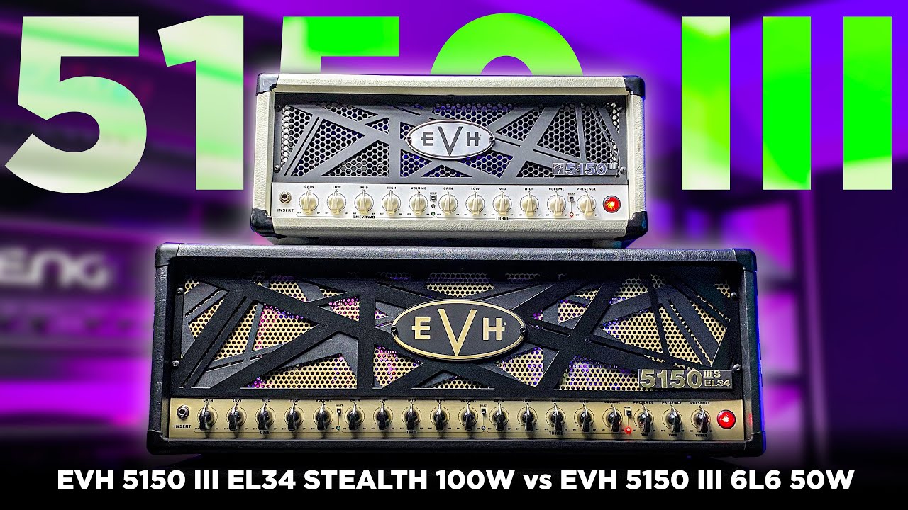 EVH 5150 IIIS EL34 100W vs EVH 5150 III 6L6 50W | Blue & Red Channel Comparison | NO TALKING