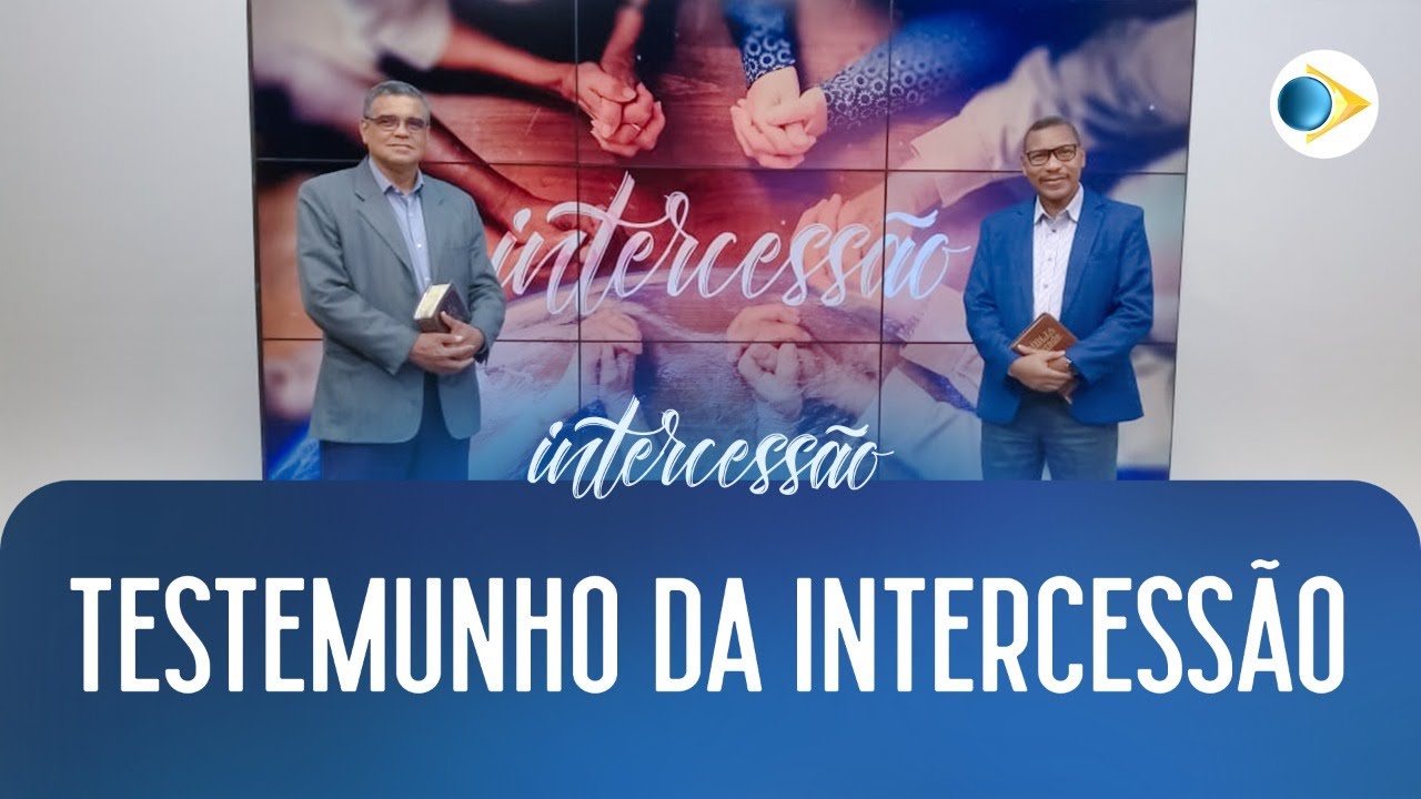 O Testemunho da Intercessão | Intercessão 221022