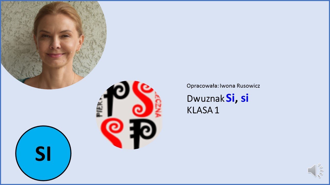 LATAJĄCA SZKOŁA. Klasa 1. Spółgłoska miękka Si, si.