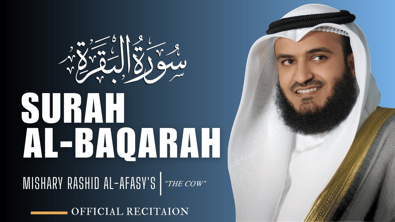 Surah Baqarah Full by Mishary Rashid Al-Afasy | Beautiful Quran Recitation [EN Subtitles]