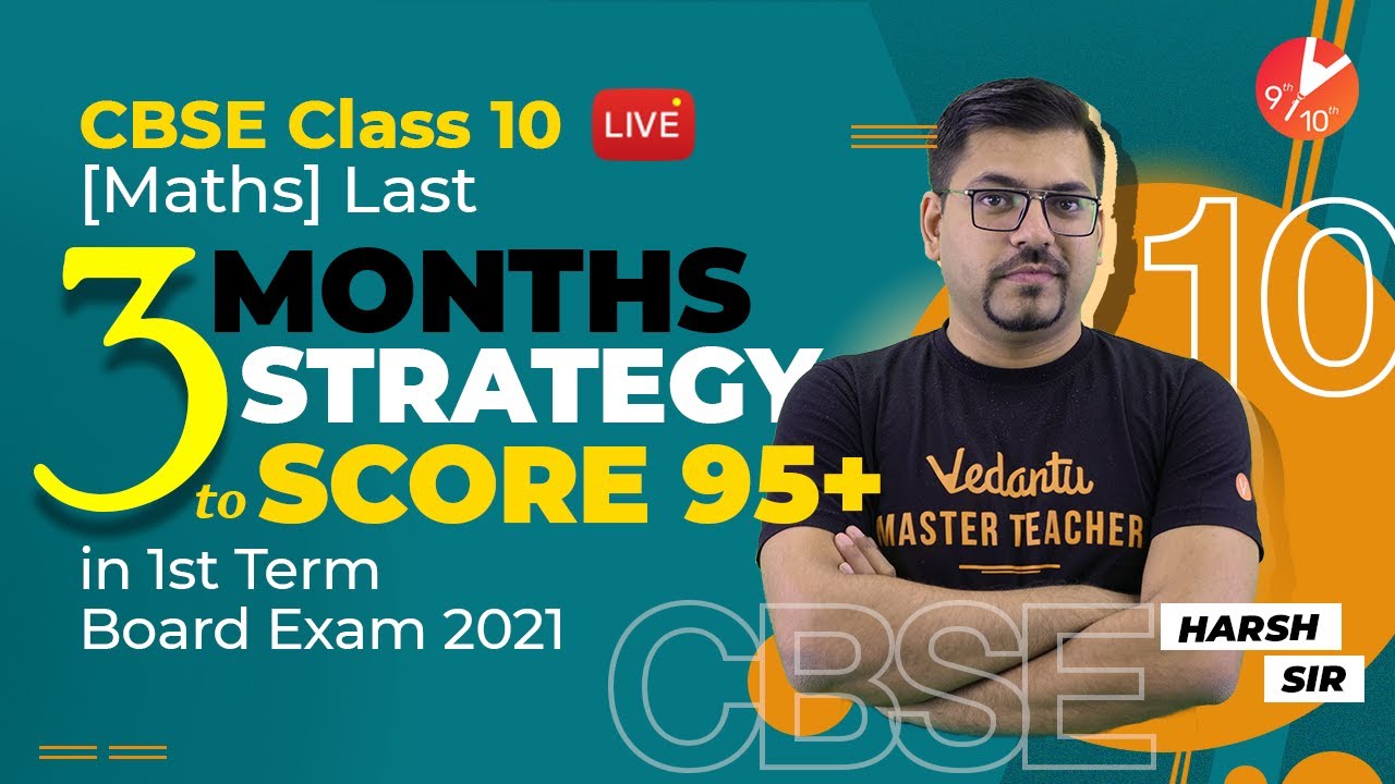 CBSE Class 10 Maths (Last 3 Months Strategy 🔥) to Score 95+ in 1st Term Board Exam 2021 🧐 | Vedantu