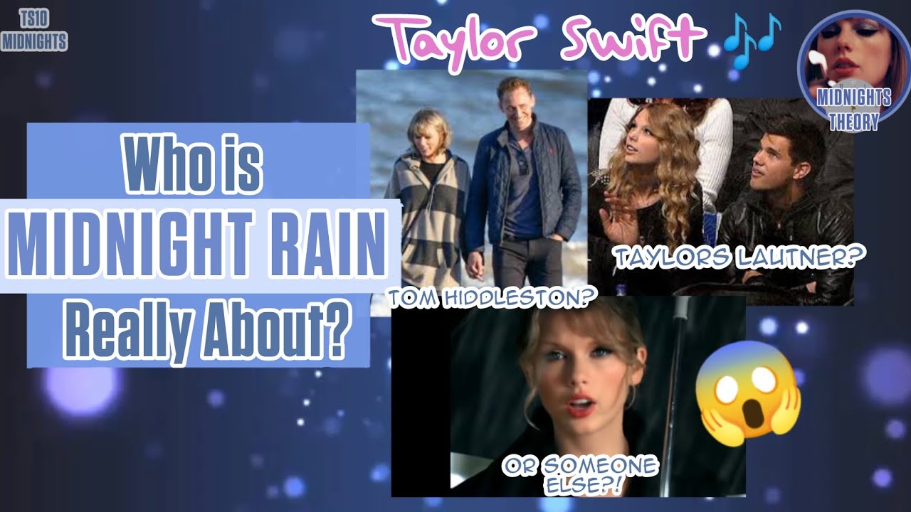Midnights Theory: Who is Midnight Rain About? || Taylor Swift || TS10 Midnights