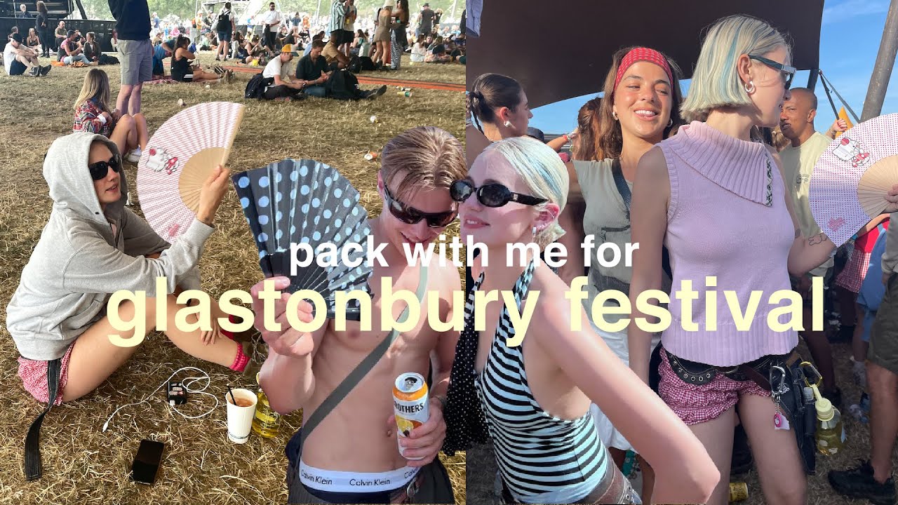 Pack with me for Glastonbury Festival + vlog