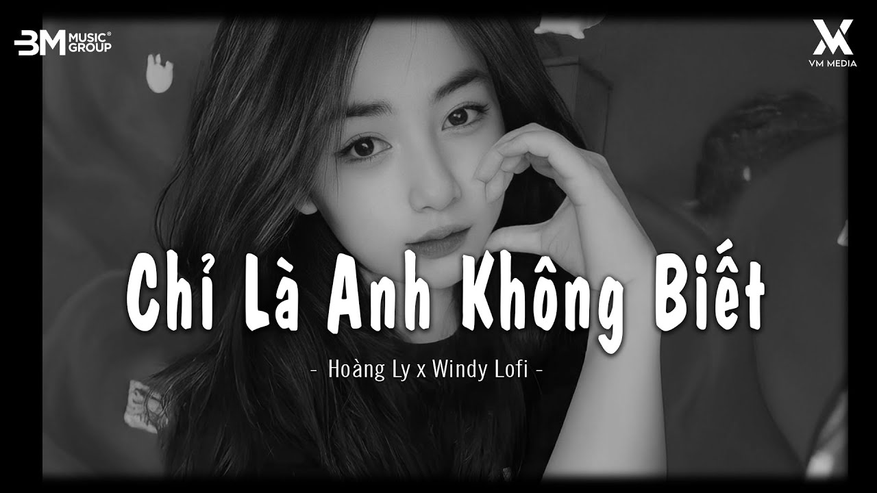 Chỉ Là Anh Không Biết (Lofi Lyrics.) ♫ Vết Son Đôi Môi Em Trên Áo Anh Vẫn Còn Hôm Qua Lofi Chill