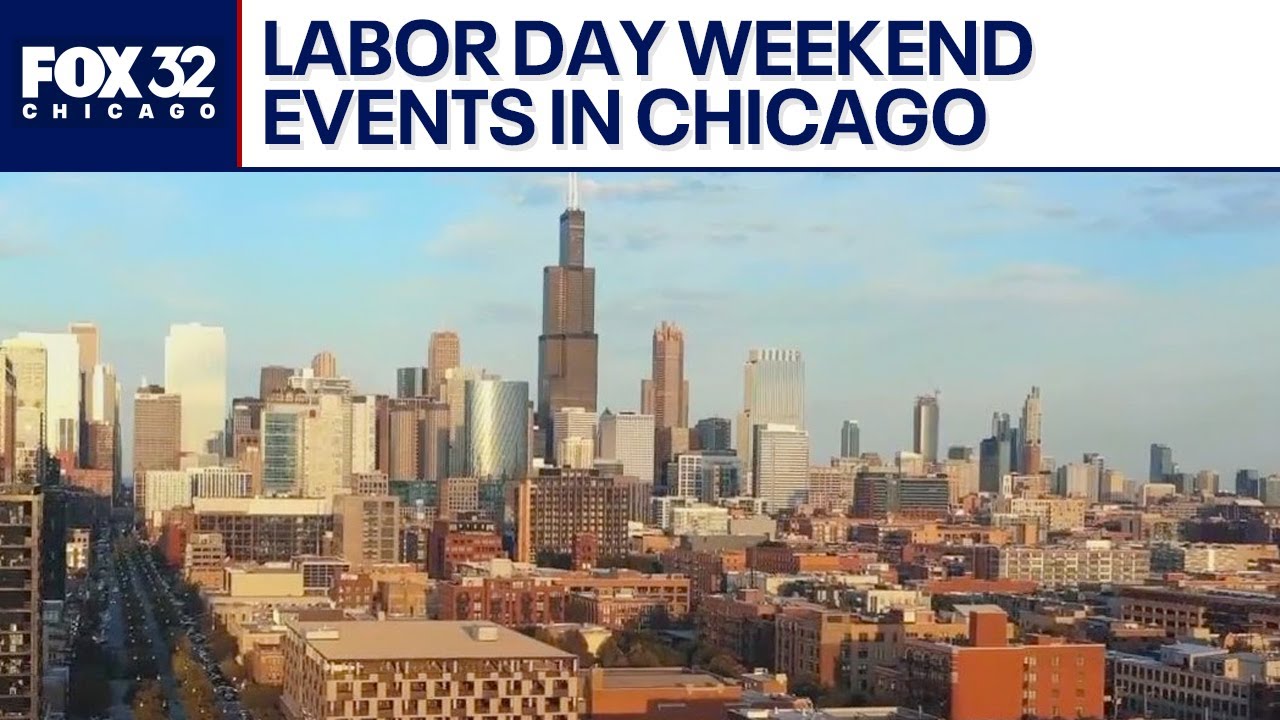 Chicago events to check out this Labor Day weekend