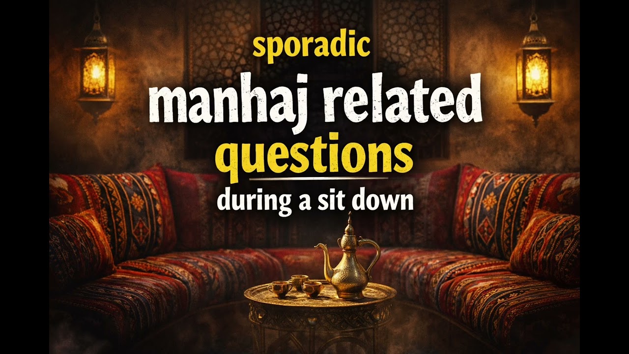 Manhaj related questions by one of the brothers from CA during a sit down on 20th/Shaaban 1447