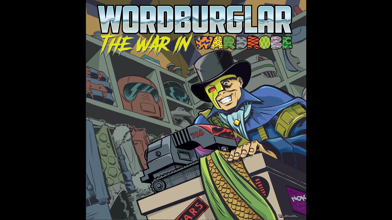 Wordburglar - The War In Wardrobe (NEW SINGLE SONG LYRICS)