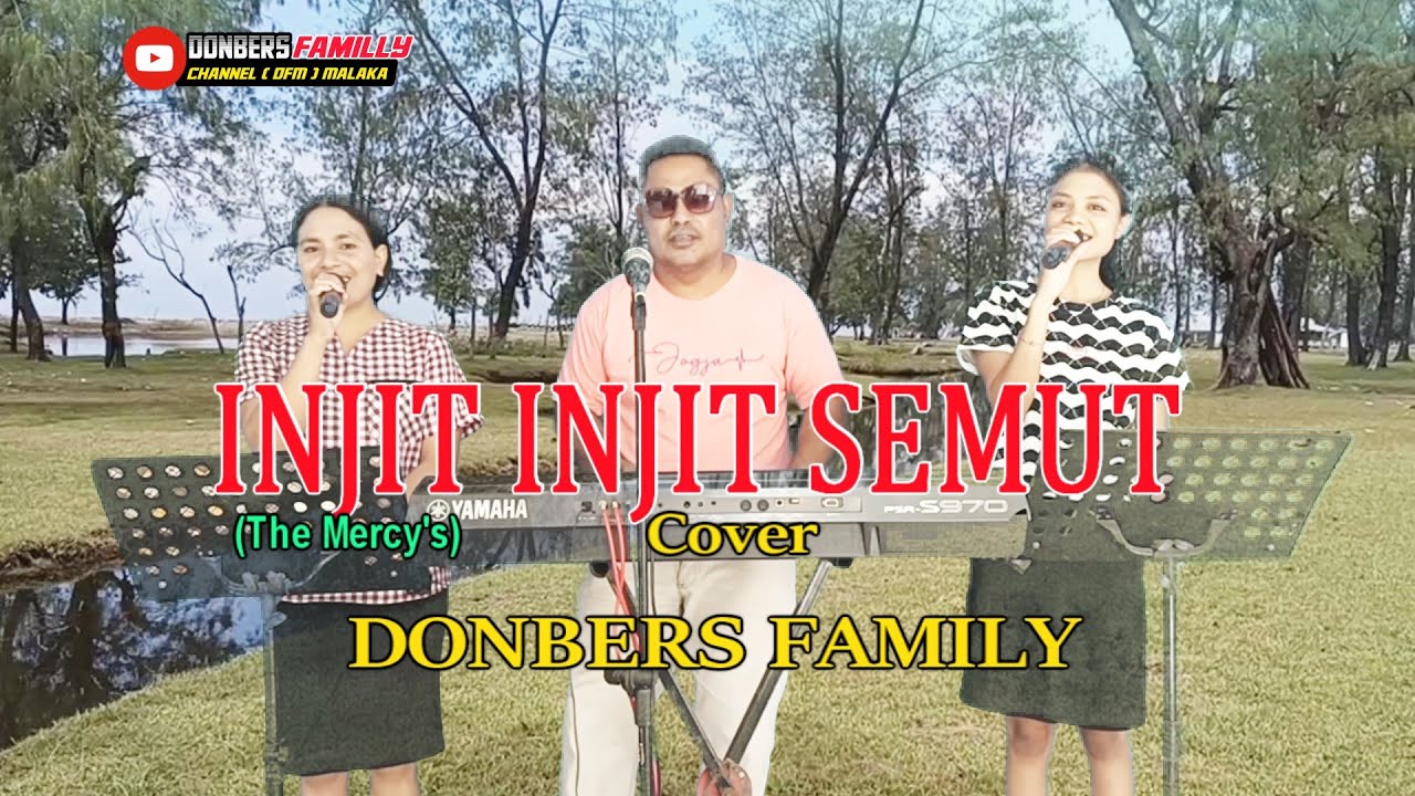 INJIT INJIT SEMUT-(The Mercy's)-Cover-DONBERS FAMILY Channel  (DFC) Malaka