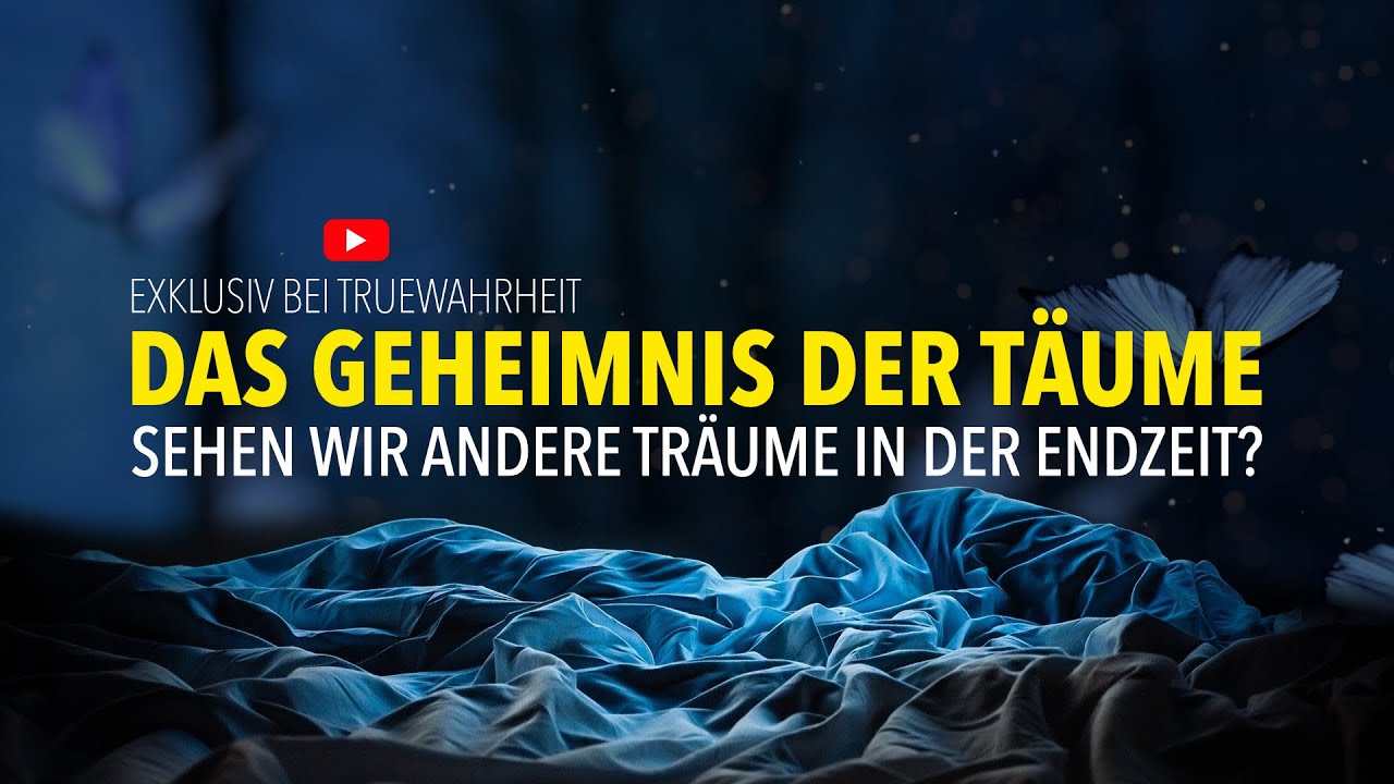 Tr&auml;ume - die vergessene Sprache Gottes | Warum tr&auml;umen wir? | TrueWahrheit