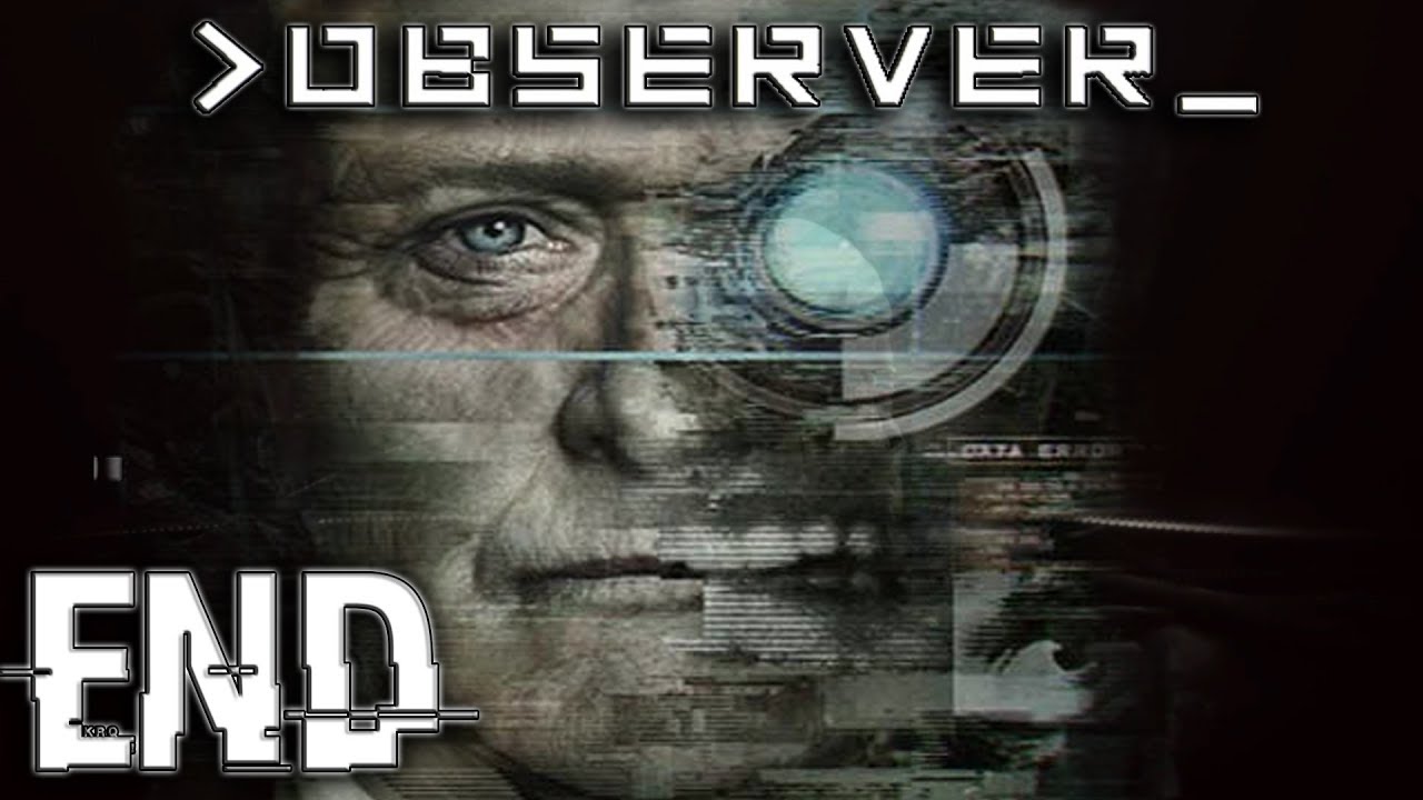 Observer - Part 8 | Both Endings & Review
