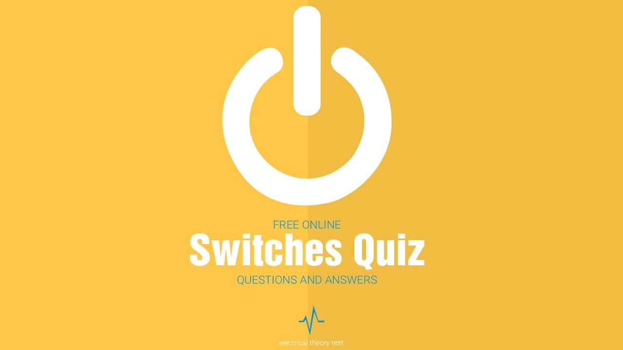 Free Switches Quiz Questions