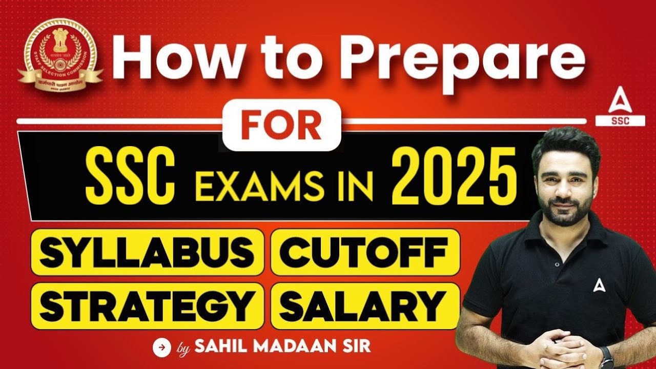 How to Prepare for SSC Exams in 2025 | SSC Exams Syllabus, Strategy, Cut off & Salary By Sahil Madan