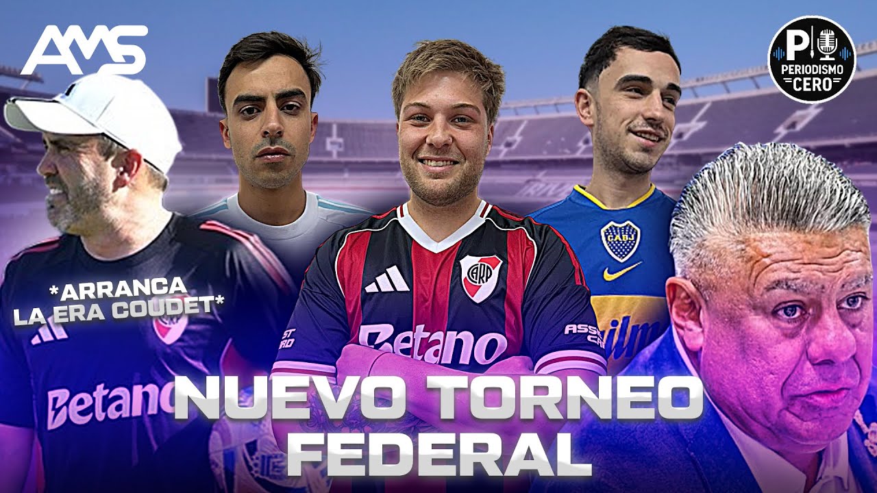 PERIODISMO CERO | NUEVO TORNEO FEDERAL - ARRANCA LA FECHA 10 - DEBUT COUDET EN RIVER