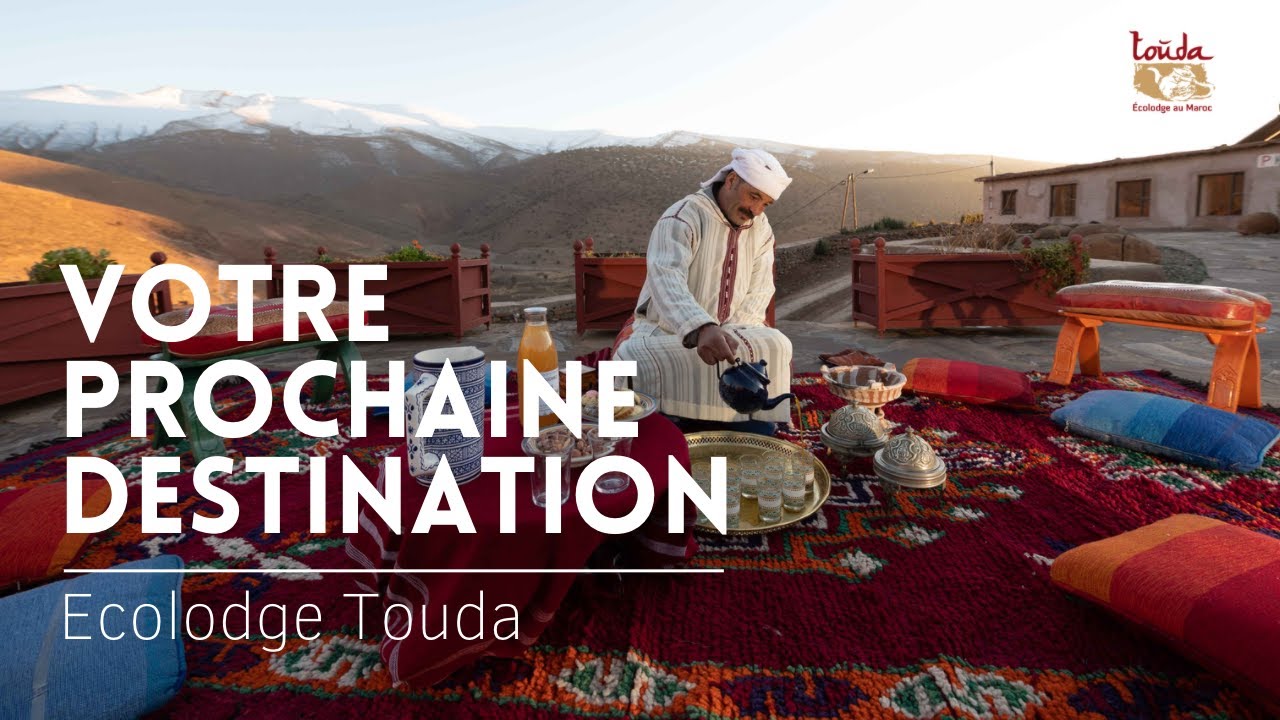 Ecolodge Touda, votre prochaine destination au Maroc.