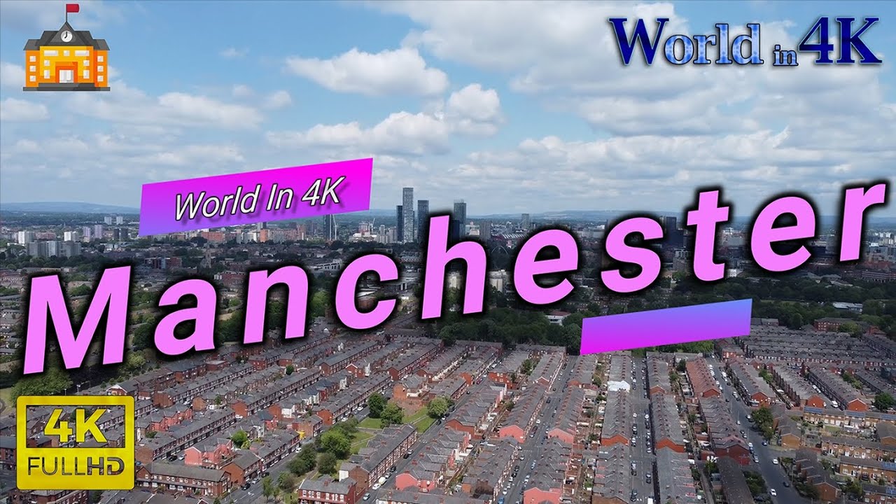 Manchester in 4K + Facts + Geography info 📌