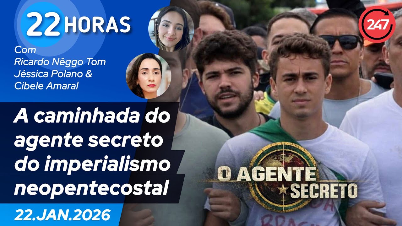 22 horas - A caminhada do agente secreto do imperialismo neopentecostal 22.1.26