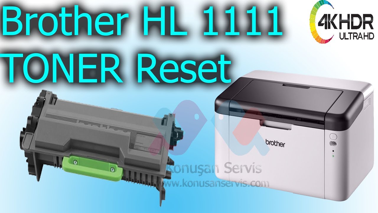 Brother Hl110 Toner Reset Nasıl Yapılır Bölüm  513 4K