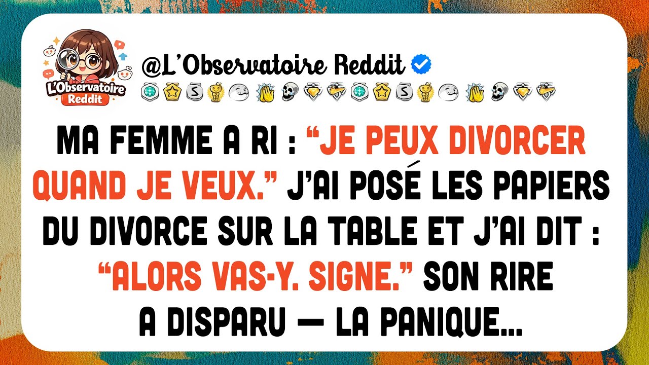 Elle A Ri : Elle Peut Divorcer Quand Elle Veut. J’ai Posé Les Papiers Du Divorce Sur La Table.