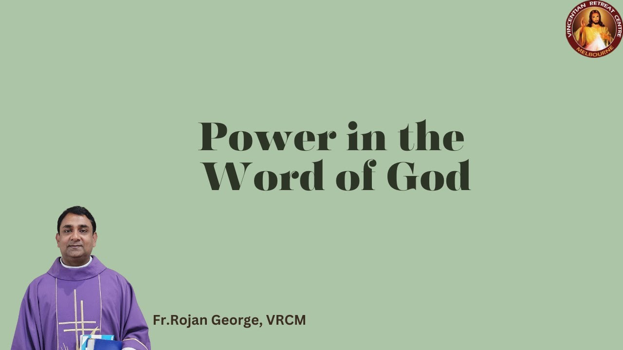 Power in the Word of God | Fr Rojan George VC | VRCM Australia