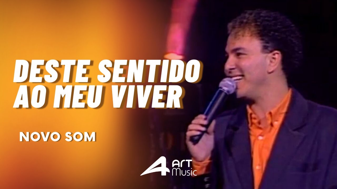 Novo Som -  Deste Sentido ao Meu Viver (Ao Vivo - DVD IMPERATOR)