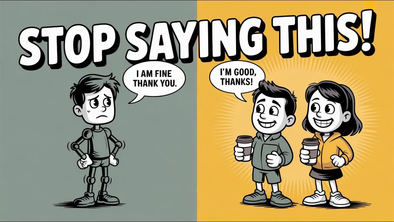 Stop Speaking Like a Robot! (Try This Instead)