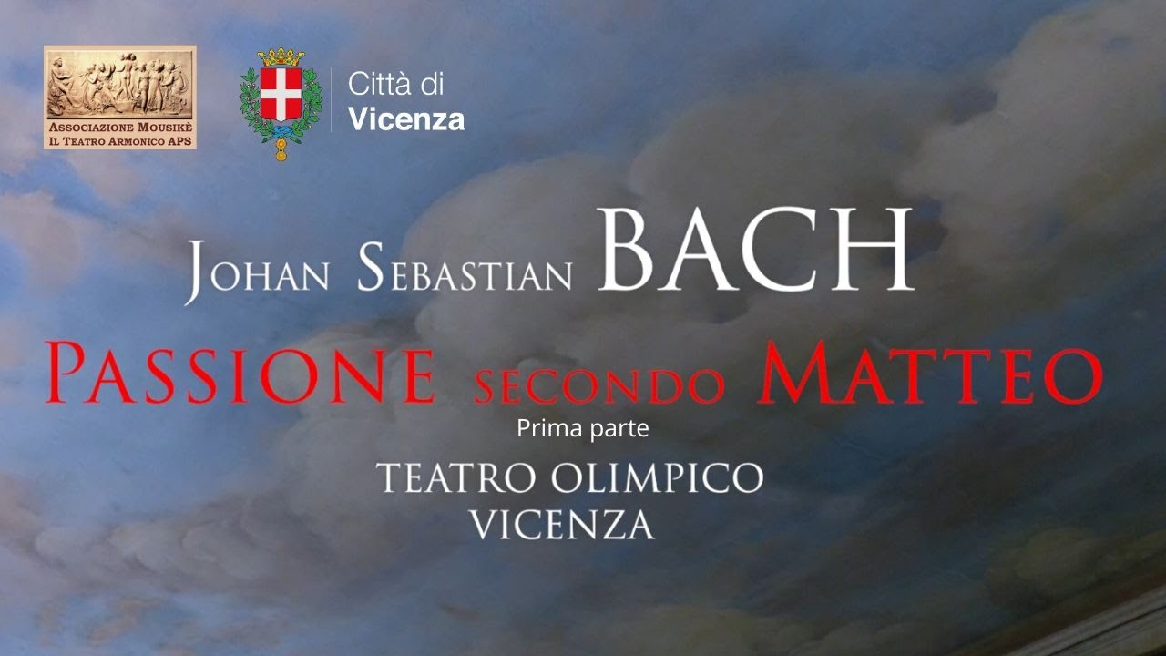 La Passione secondo Matteo di Johan Sebastian Bach - prima parte