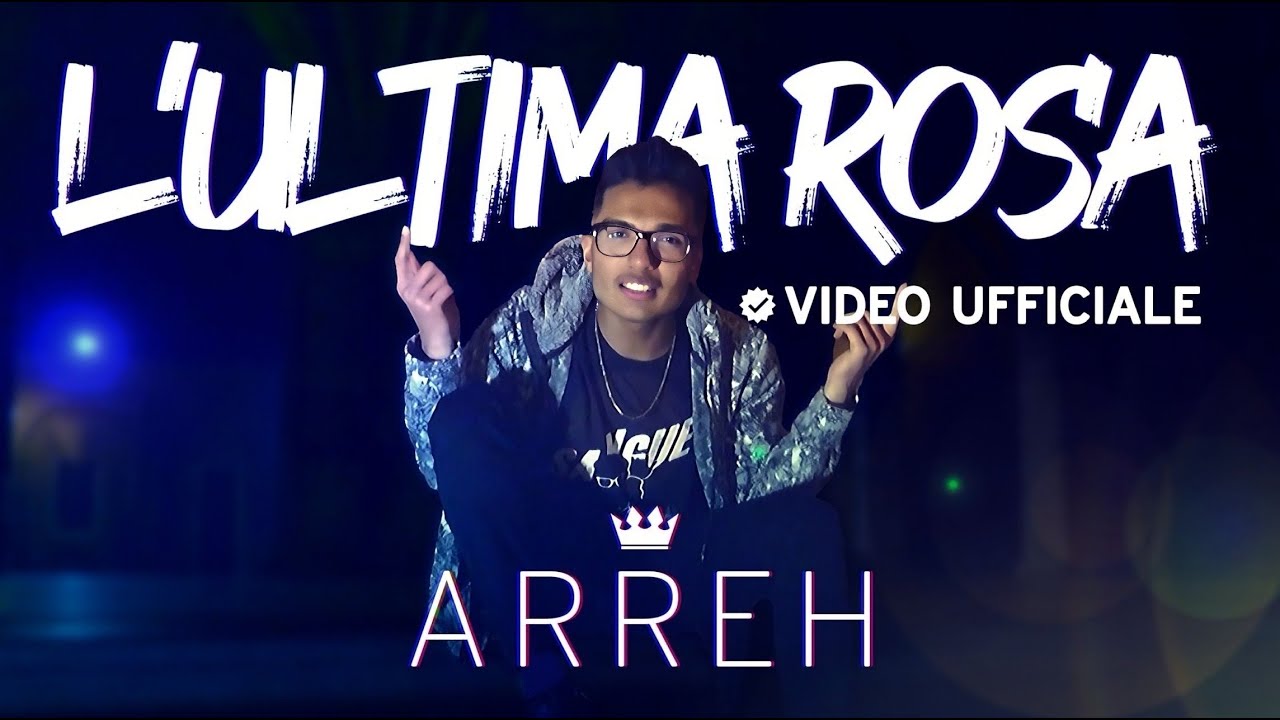 L’ultima Rosa - Arreh (Official Video)