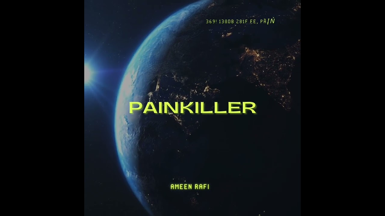 Ameen Rafi - PainKiller (Official Audio)