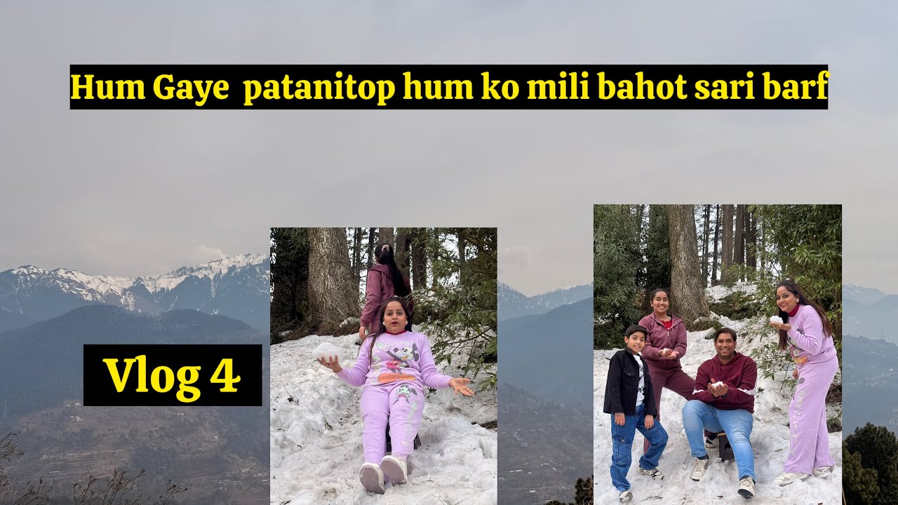 Patnitop trip vlog 4