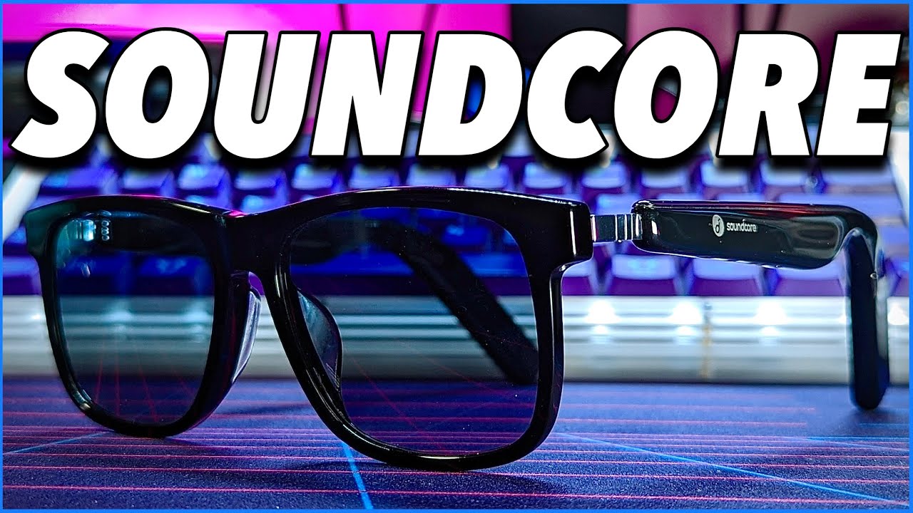 Soundcore Frames after 30 Days!