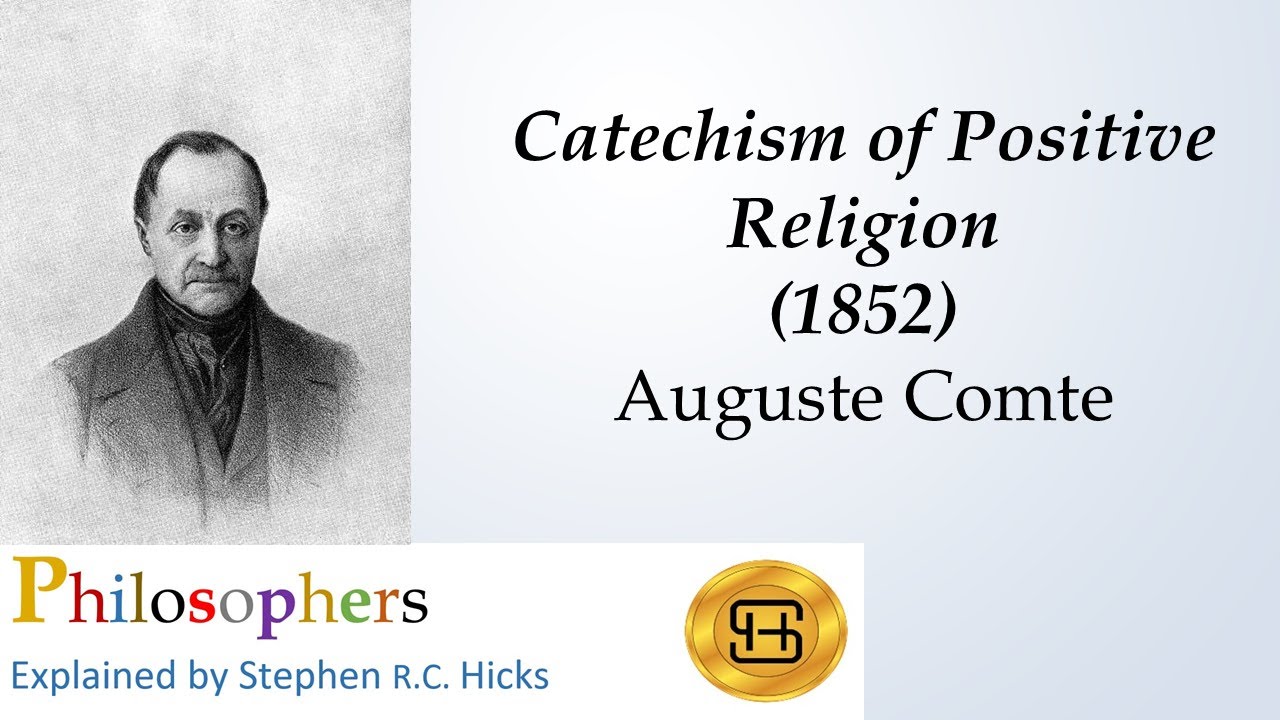 Auguste Comte | Catechism of Positive Religion (1852) | Philosophers Explained | Stephen Hicks