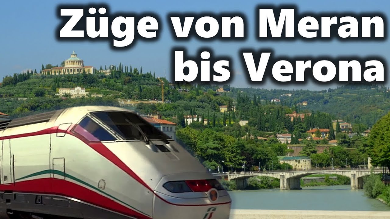 Eisenbahn in Südtirol - Teil 2: Züge von Meran bis Verona