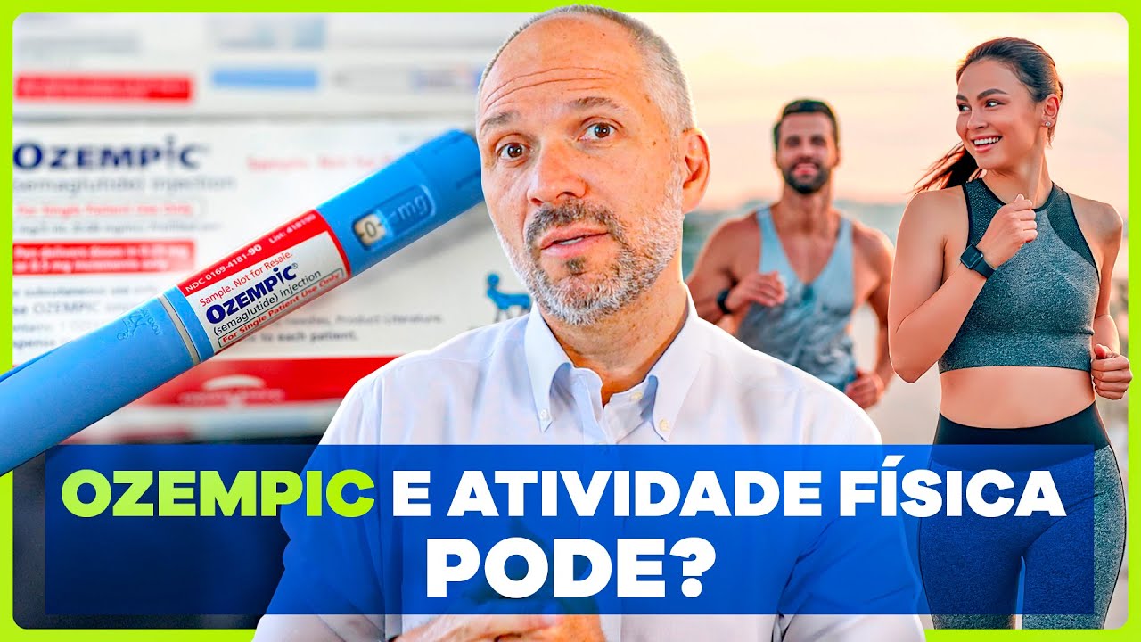 OZEMPIC E ATIVIDADE FÍSICA PODE?