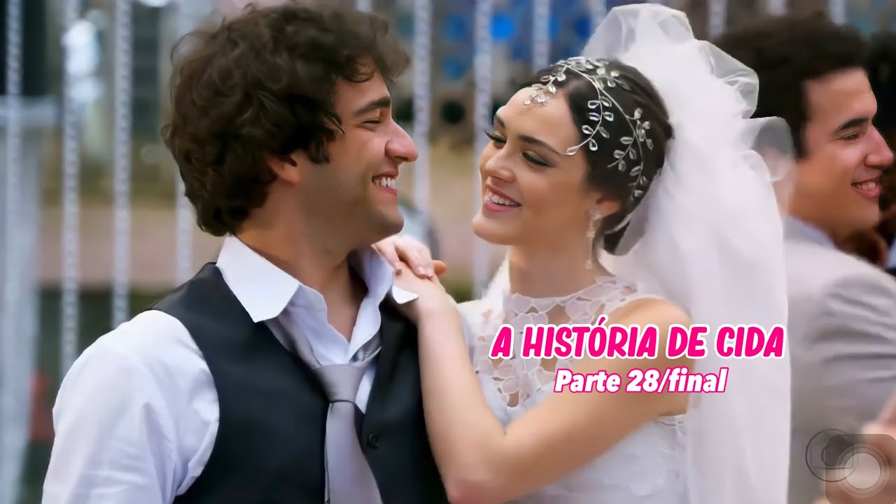 A HISTÓRIA DE CIDA - PARTE 28 (FINAL)