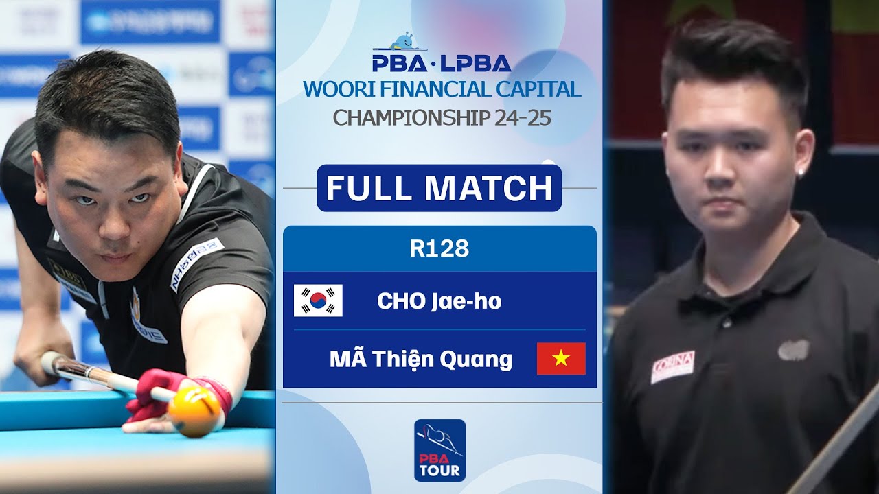 FULL MATCH: CHO Jae-ho - MÃ Thiện Quang | PBA R128 | WOORI FINANCIAL CAPITAL Championship 2024