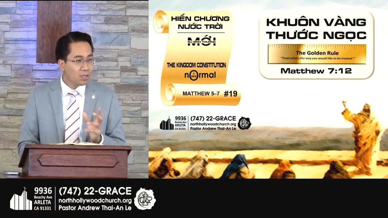 KHUÔN VÀNG THƯỚC NGỌC (Ma-thi-ơ 7:12) - Mục sư Lê Hoàng Thái An