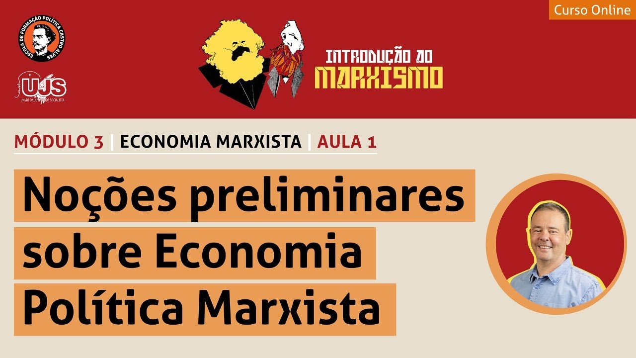 Economia Marxista | Aula 1 - Noções preliminares sobre Economia Política Marxista | Edilson Gracioli