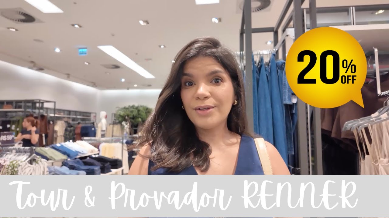 Tour & Provador RENNER com 20%OFF
